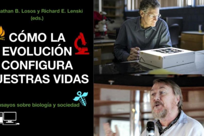 Jonathan B. Losos y Richard E. Lenski, coordinadores de Cómo la evolución configura nuestras vidas. Ensayos sobre biología y sociedad