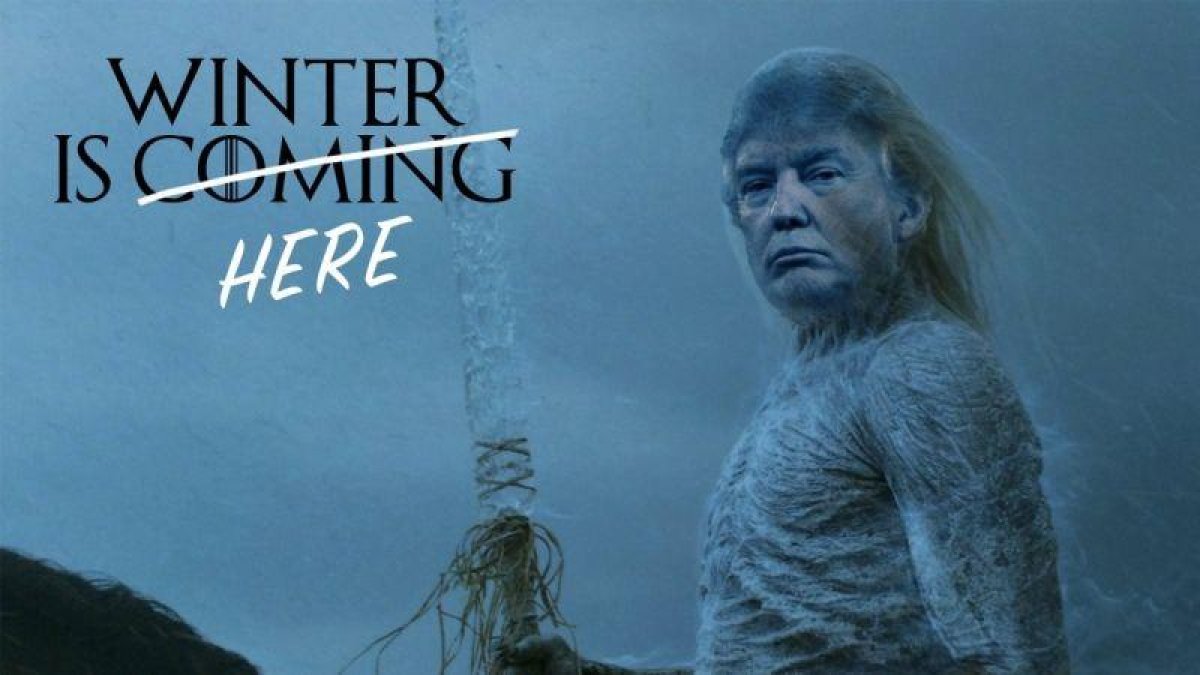 Meme de Trump evocando la mítica frase "Winter is coming" de Juego de Tronos.
