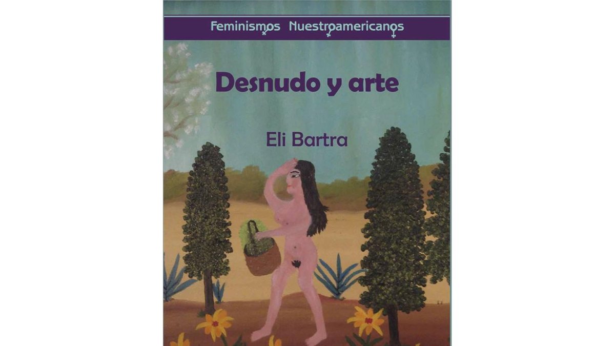 Desnudo y Arte, de Eli Bartra. ASOCIACIONEMPODERARTE.ORG