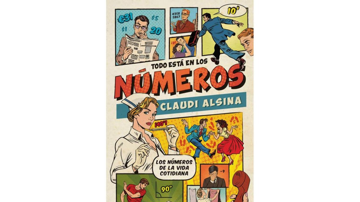 Portada del libro ‘Todo está en los números’, de Claudi Alsina.