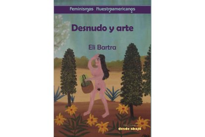 Desnudo y Arte, de Eli Bartra. ASOCIACIONEMPODERARTE.ORG