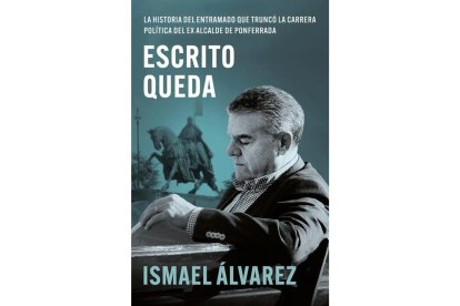 Portada del libro de Ismael Álvarez que saldrá el 18 de septiembre a la venta. DL