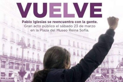 El polémico cartel que anuncia la vuelta a la política de Pablo Iglesias tras su paternidad. DL