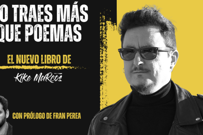 'No traes más que poemas', libro de Kike Marcos.