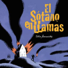 Portada del libro 'El Sótano en Llamas' que mañana se presentará en Madrid.