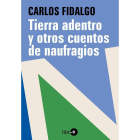 De Tierra adentro y otros cuentos de naufrgios, publicado en  digital en 2013 por Leer-e.