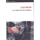 Portada de "La razón de las piedras", de Luis Béjar.