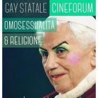 La octavilla publicitaria del Cineforum sobre homosexualidad y religión donde se ha maquillado la cara del antiguo papa de Roma, Benedicto XVI.