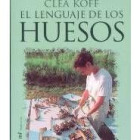 Portada del libro de Clea Koff, «El lenguaje de los huesos»