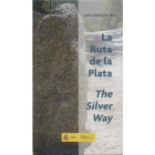 «La Ruta de la Plata».