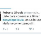 Tuit de Roberto Girault, el director de Ony, anunciando ayer el comienzo del rodaje en León.