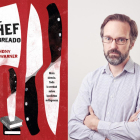 Anthony Warner (derecha), chef y colaborador de New Scientist, autor de El chef cabreado (Ariel, 2018, izquierda)
