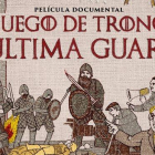Detalle del cartel del documental 'Juego de Tronos: la última guardia'.