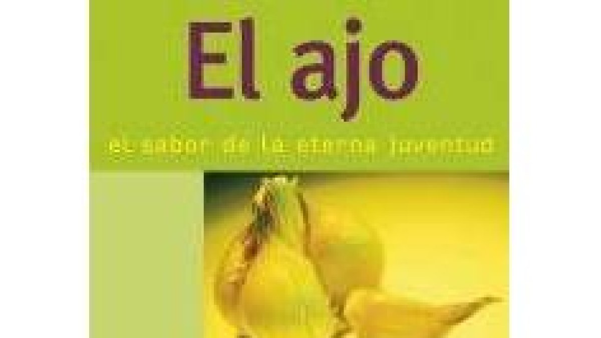 Portada del nuevo libro de Manuel Durruti, centrado en las cualidades del ajo