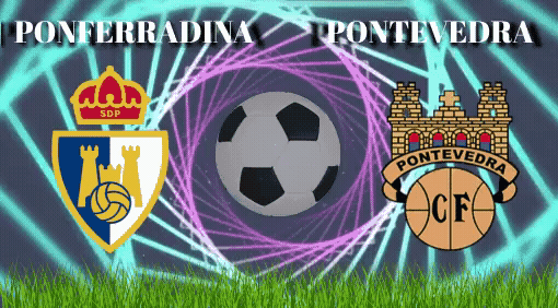 Ponferradina-Pontevedra.